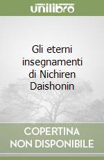 Gli eterni insegnamenti di Nichiren Daishonin libro