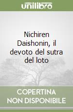 Nichiren Daishonin, il devoto del sutra del loto