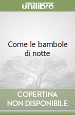 Come le bambole di notte libro