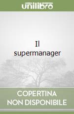 Il supermanager libro