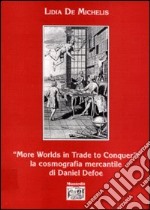 More worlds in trade to conquer: la cosmografia mercantile di Daniel Defoe