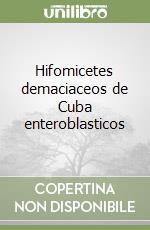 Hifomicetes demaciaceos de Cuba enteroblasticos libro