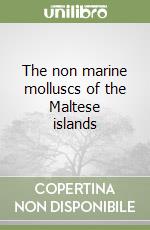 The non marine molluscs of the Maltese islands libro