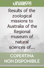 Results of the zoological missions to Australia of the Regional museum of natural sciences of Turin, Italy. Vol. 1 libro