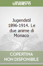 Jugendstil 1896-1914. Le due anime di Monaco