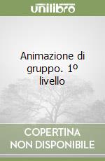 Animazione di gruppo. 1º livello