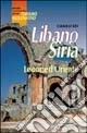 Libano Siria. Le porte d'Oriente