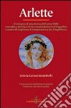 Arlette. Il romanzo di una donna dell'anno Mille concubina del duca di Normandia Roberto il Magnifico e madre di Guglielmo il Conquistatore... libro di Cerasi Mandrelli Loreta