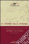 Il cammino della speranza. Uno sguardo prospettico sull'itinerario teologico-antropologico di Jürgen Moltmann libro