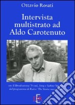 Intervista multistrato ad Aldo Carotenuto. Con CD-ROM