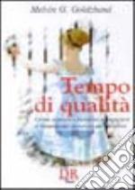 Tempo di qualità. Come aiutare i bambini a superare il trauma del divorzio dei genitori