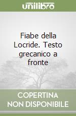 Fiabe della Locride. Testo grecanico a fronte libro