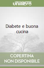 Diabete e buona cucina