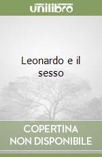 Leonardo e il sesso