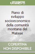 Piano di sviluppo socioeconomico della comunità montana del Matese libro