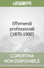 Effemeridi professionali (1870-1900) libro