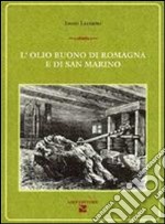 L'olio buono di Romagna e di San Marino libro