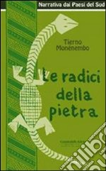 Le radici della pietra libro