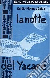 La notte del Yacarè libro