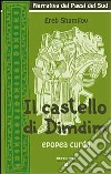 Il castello di Dimdim. Epopea curda libro