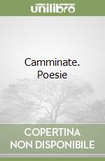 Camminate. Poesie