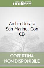 Architettura a San Marino. Con CD libro