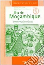 Ilha de Mocambique. Incontro di popoli e culture libro