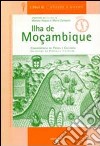 Ilha de Mocambique. Incontro di popoli e culture libro