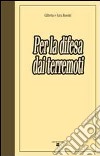 Per la difesa dai terremoti libro