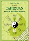 Taijiquan. Guida ai mutamenti interiori libro