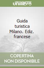 Guida turistica Milano. Ediz. francese libro