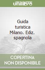 Guida turistica Milano. Ediz. spagnola libro