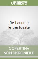 Re Laurin e le trei tosate