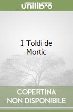 I Toldi de Mortic libro
