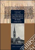 Le pergamene dell'archivio parrocchiale di Alba (1410-1772)