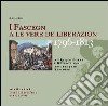 I Fascegn a le vere de liberazion (1796-1813) Beteiligung der Fassaner an Befreiungskriegen-I Fassani alle guerre di liberazione. Ediz. bilingue libro