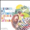 I segreti del Latemàr-I secret del Latemàr. Testo italiano e ladino libro