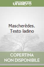 Mascherèdes. Testo ladino libro