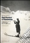 Dal Pordoi a Katzenau. Il racconto di una vita in Val di Fassa nel primo Novecento. Con CD Audio libro