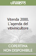 Vitenda 2000. L'agenda del vitivinicultore libro