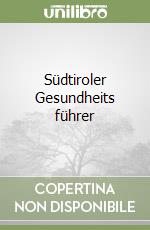 Südtiroler Gesundheits führer libro