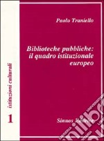 Biblioteche pubbliche: il quadro istituzionale europeo