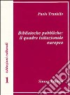 Biblioteche pubbliche: il quadro istituzionale europeo libro