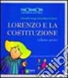 Lorenzo e la Costituzione. Vol. 1 libro di Longo Daniela Lo Piano Rachele