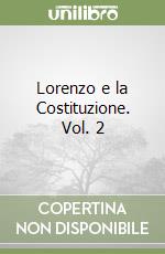 Lorenzo e la Costituzione. Vol. 2