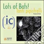 Tanti pipistrelli!-Lots of bats! libro