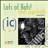 Tanti pipistrelli!-Lots of bats! libro