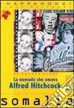 La nomade che amava Alfred Hitchcock libro