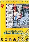 La nomade che amava Alfred Hitchcock libro