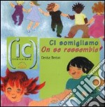 Ci somigliano-On se ressemble